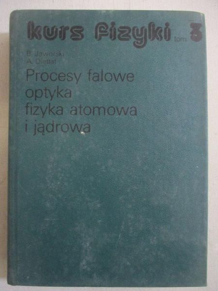 Procesy falowe, optyka, fizyka atomowa i jądrowa