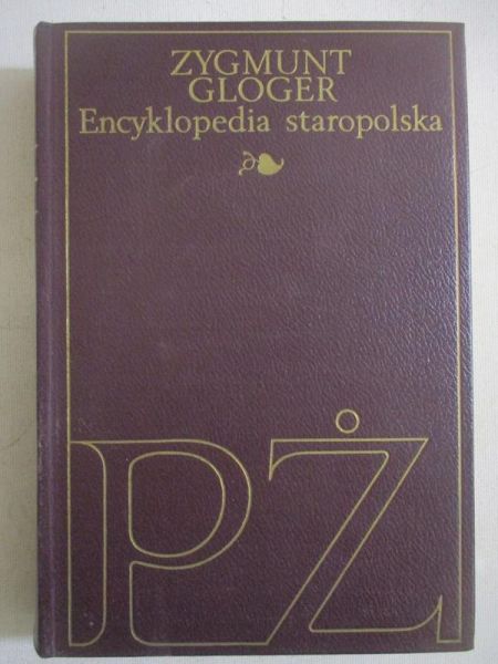 Gloger Zygmunt - Encyklopedia staropolska, Tom IV