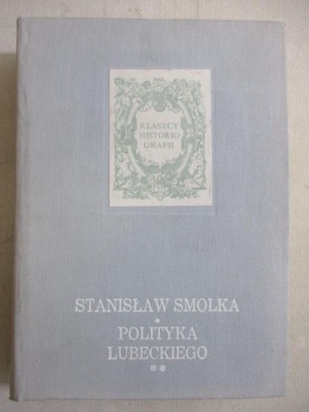 Polityka Lubeckiego przed powstaniem listopadowym, tom II