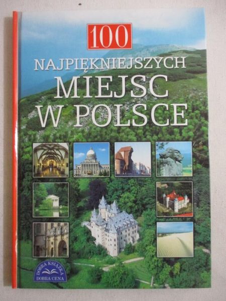 100 najpiękniejszych miejsc w Polsce