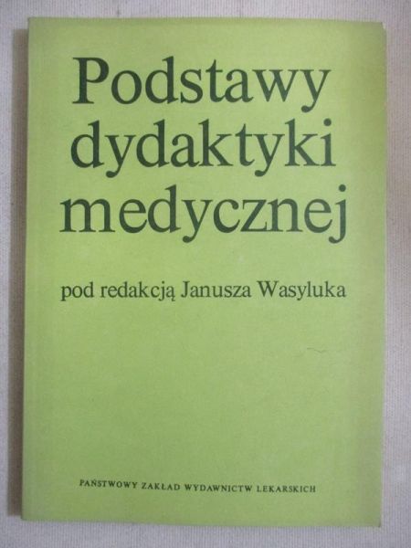 (red.) - Podstawy dydaktyki medycznej