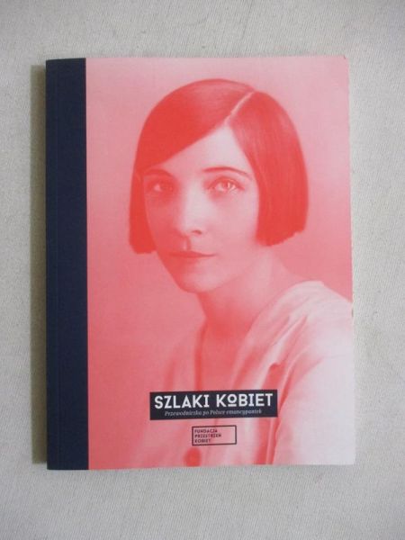 Furgał Ewa (red.) - Szlaki kobiet