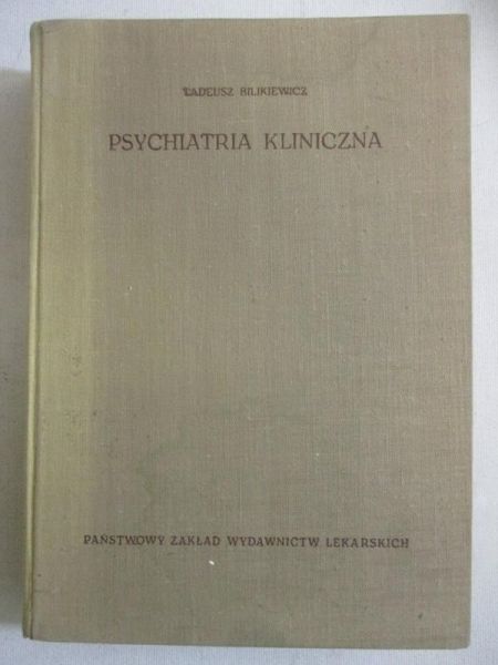 Bilikiewicz Tadeusz - Psychiatria kliniczna
