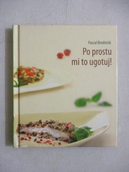 Po prostu mi to ugotuj