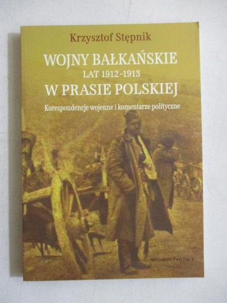 Wojny Bałkańskie lat 1912-1913 w prasie polskiej