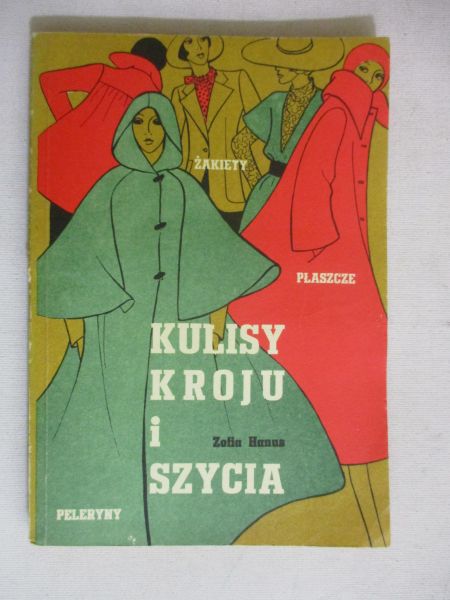 Hanus Zofia - Kulisy kroju i szycia