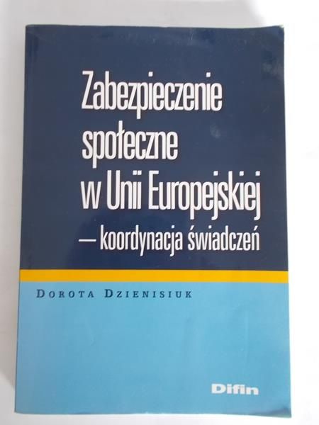 Zabezpieczenie społeczne w Unii Europejskiej-koordynacja świadczeń