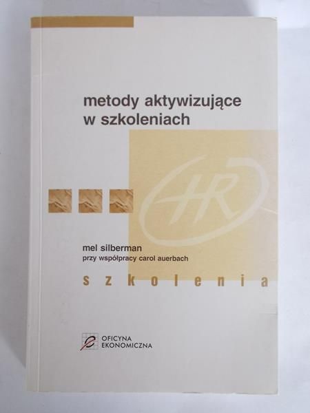 Silberman Mel - Metody aktywizujące w szkoleniach
