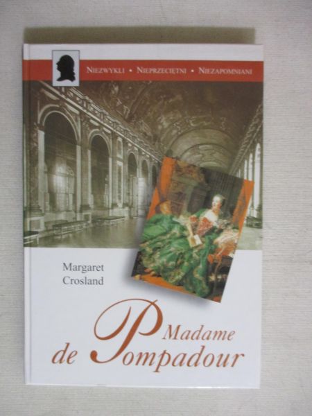 Crosland Margaret - Madame de Pompadour