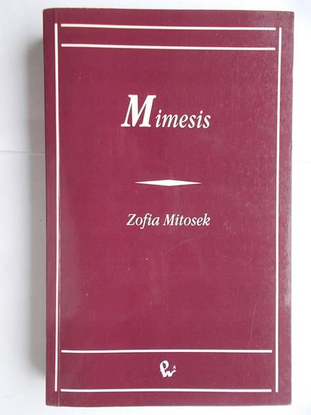 Mitosek Zofia - Mimesis. Zjawisko i problem