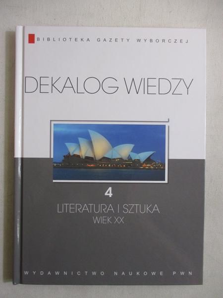 Dekalog wiedzy: Literatura i sztuka wiek XX