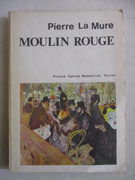 Pierre la Mure - Moulin Rouge