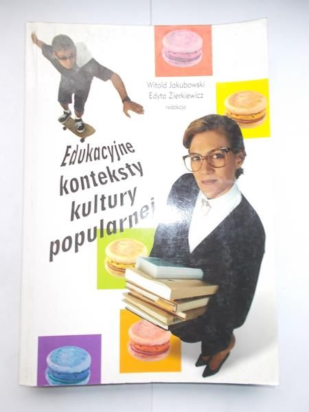 Edukacyjne konteksty kultury popularnej