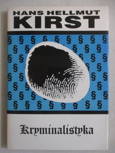 Kirst Hans Hellmut - Kryminalistyka