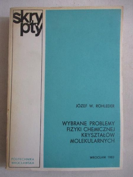 Wybrane problemy fizyki chemicznej kryształów molekularnych