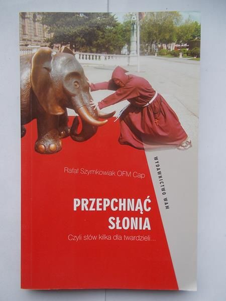 Szymkowiak Rafał - Przepchnąć słonia