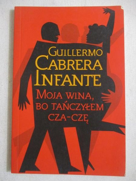 Infante Cabrera Guillermo - Moja wina bo tańczyłem cza-czę