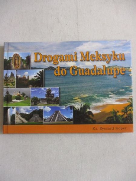 Drogami Meksyku do Guadalupe