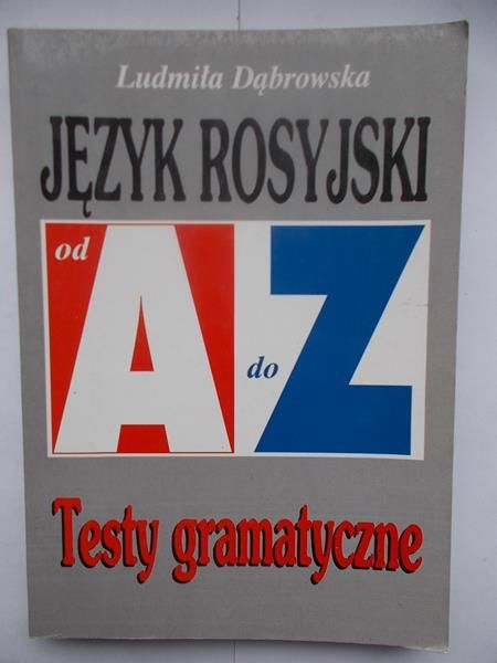 Język Rosyjski od A do Z Testy gramatyczne