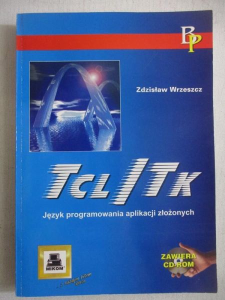 TCL / TK. Język programowania aplikacji złożonych