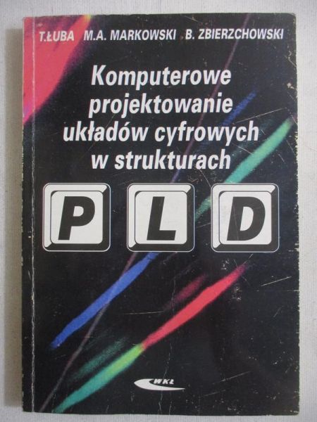 Komputerowe projektowanie układów cyfrowych w strukturach PLD