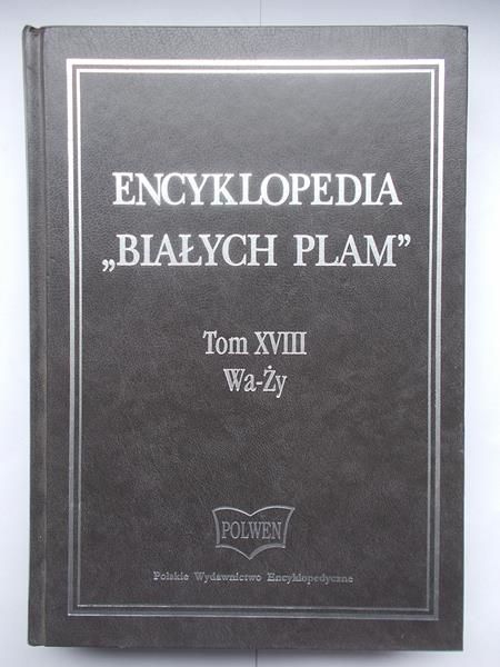 Encyklopedia "Białych Plam" Tom XVIII  Wa-Ży