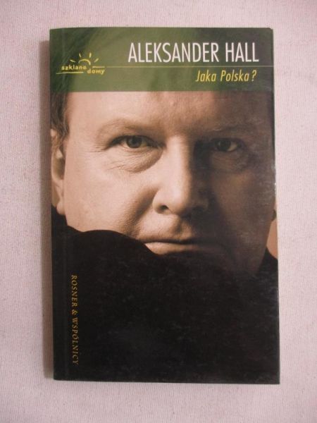 Hall Aleksander - Jaka Polska?