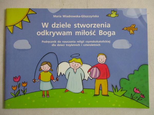 W dziele stworzenia odkrywam miłość Boga