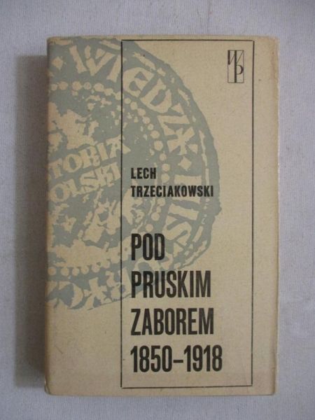 Pod pruskim zaborem 1850-1918