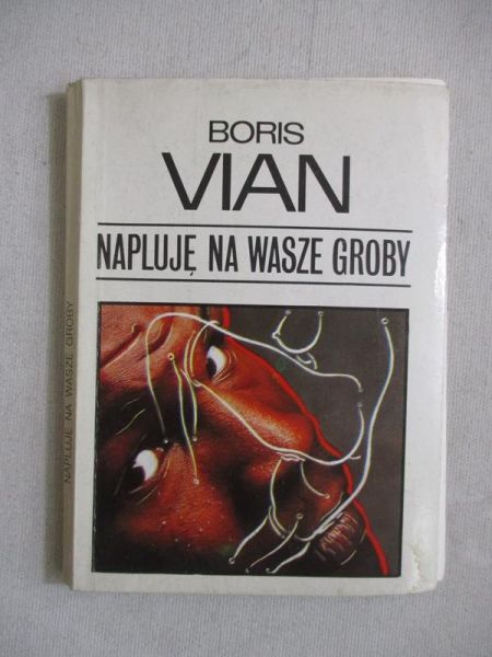 Napluję na wasze groby