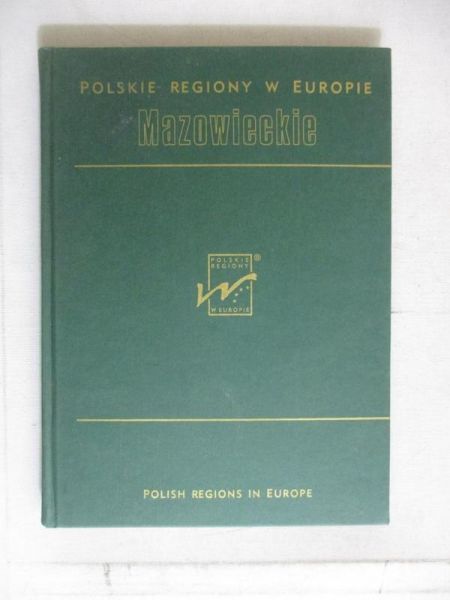 Polskie Regiony w Europie. Mazowieckie
