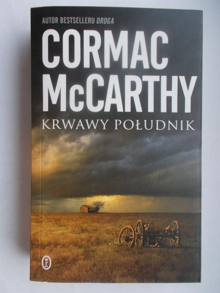 McCarthy Cormac - Krwawy południk albo wieczorna łuna na zachodzie