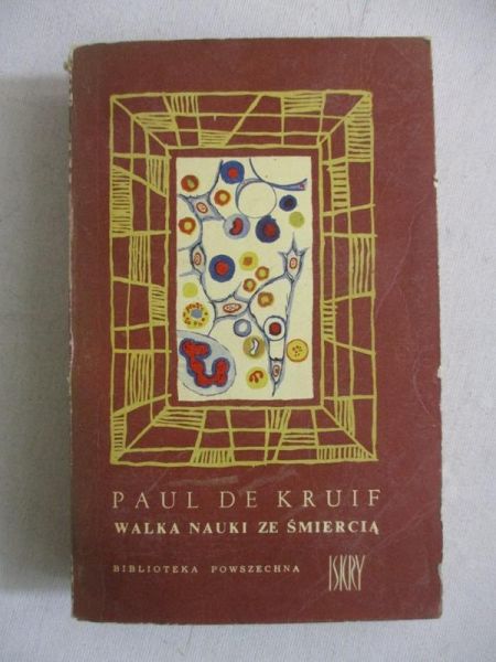 de Kruif Paul - Walka nauki ze śmiercią