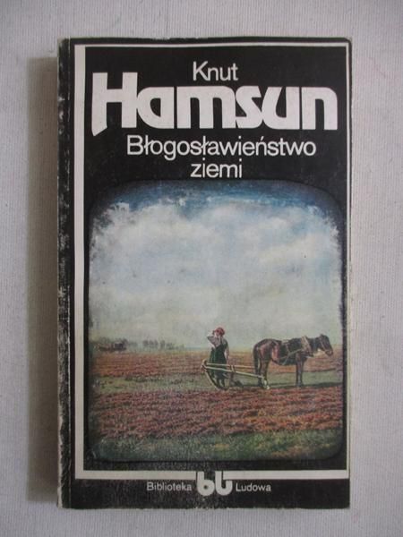Hamsun Knut - Błogosławieństwo ziemi