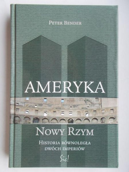 Ameryka. Nowy Rzym. Historia równoległa dwóch imperiów