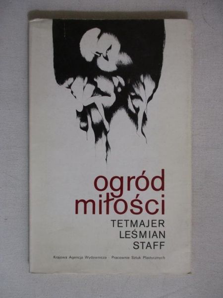 Leśmian, Staff,  - Ogród miłości