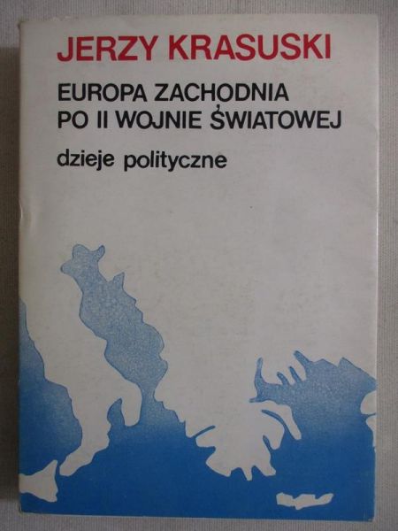 Krasuski Jerzy - Europa Zachodnia po II wojnie światowej