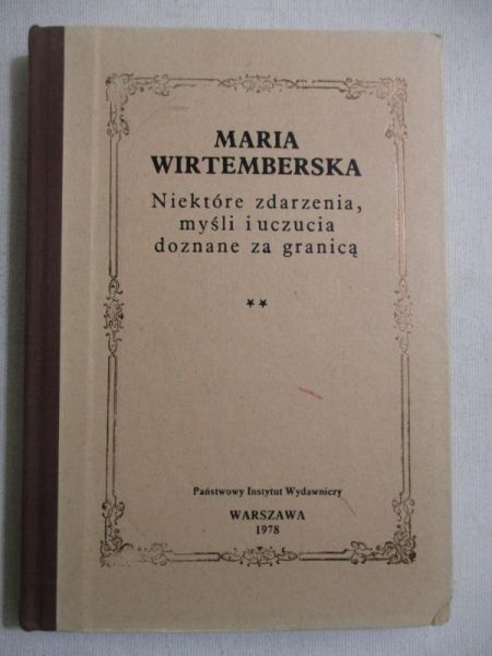 Aleksandrowicz Alina (opr.) - Niektóre zdarzenia, myśli i uczucia doznane za granicą