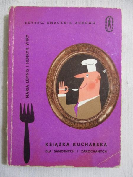 Książka kucharska dla samotynych i zakochanych