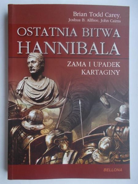 Carey Brian Todd - Ostatnia bitwa Hannibala