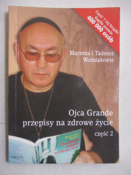 Woźnakowe    - Ojca Grande przepsy na zdrowe życe, Część 2