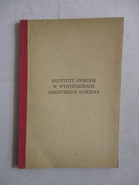 Instytuty świeckie w wypowiedziach Magisterium Kościoła