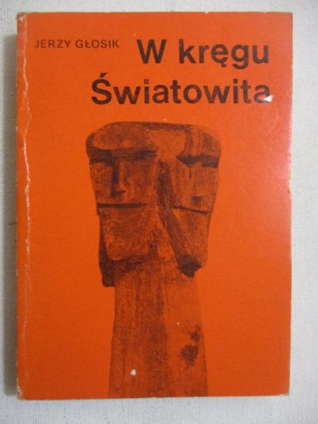 Głosik Jerzy - W kręgu Światowida