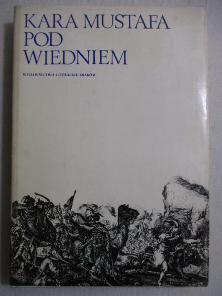 Abrahamowicz Zygmunt (opr.) - Kara Mustafa pod Wiedniem