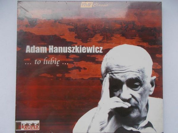 Adam Hanuszkiewicz - ...to lubię... - książka audio na 1CD