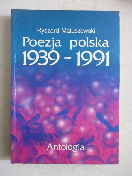 Matuszewski Ryszard - Poezja polska 1939-1991
