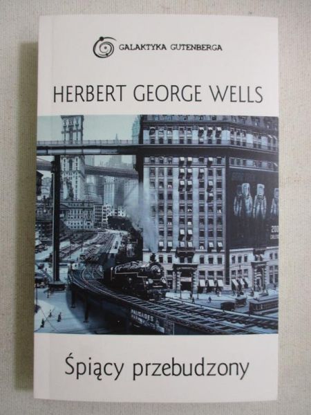 Wells Herbert George - Śpiący przebudzony