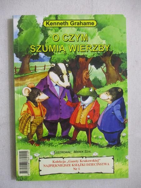 Grahame Kenneth - O czym szumią wierzby