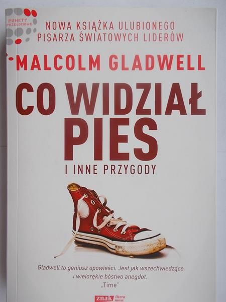 Gladwell Malcolm - Co widział pies i inne przygody