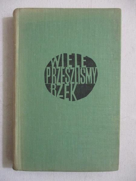 Wiele przeszliśmy rzek